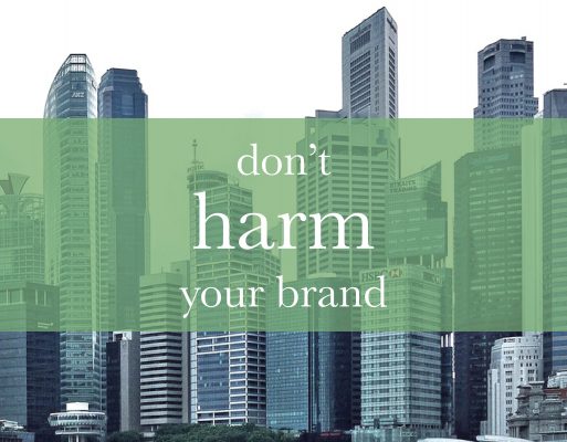 Don't harm your brand